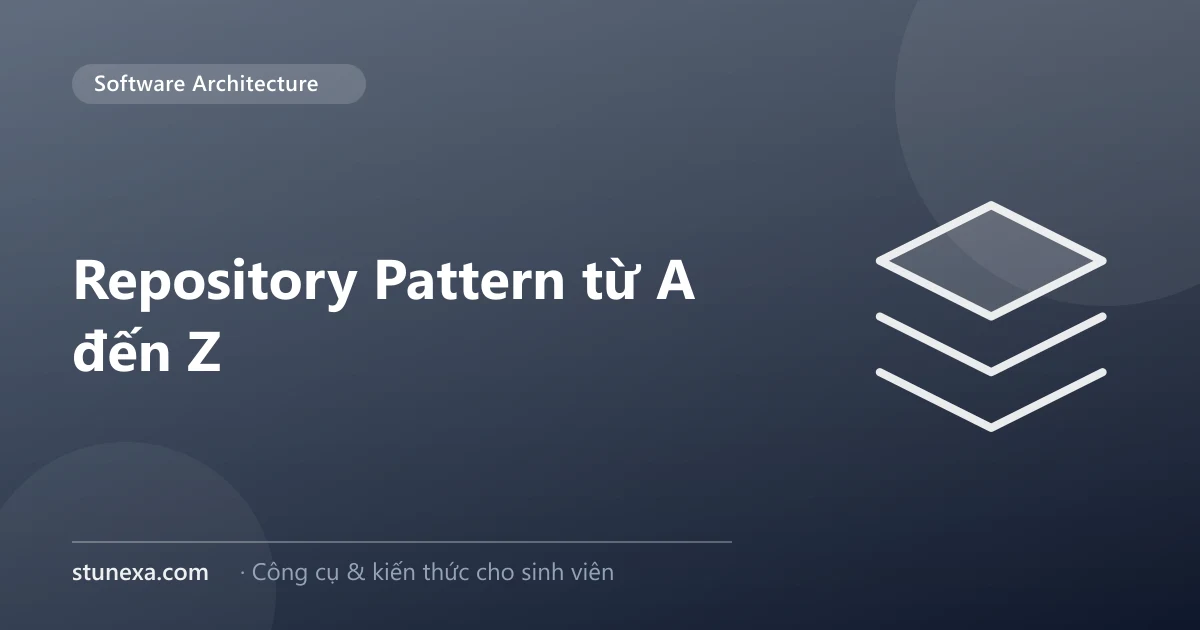Repository Pattern từ A đến Z